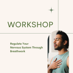 Regulate Your Nervous System Through Breathwork