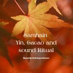 Samhain Yin, Cacao and sound Ritual 800px